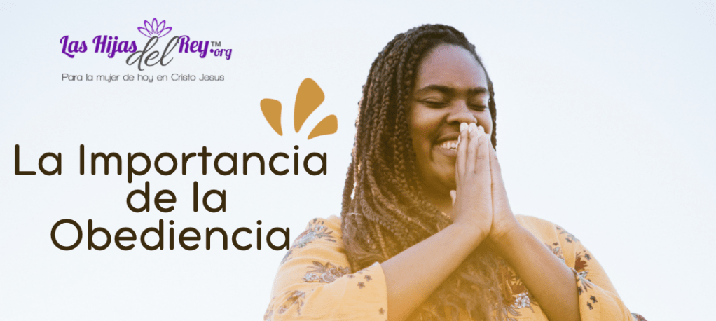 La Importancia de la&nbsp;Obediencia.
