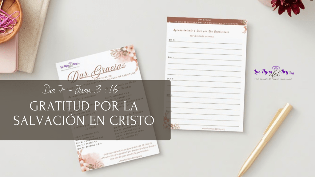 Día 7 – Reto de Lectura Bíblica «Dar&nbsp;Gracias»