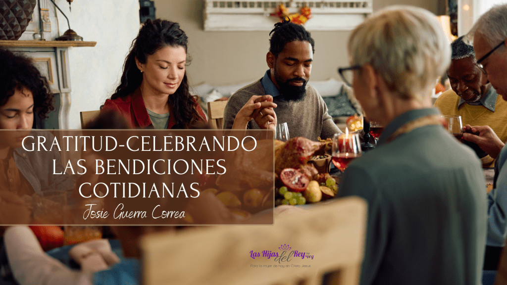 Gratitud-Celebrando Las Bendiciones&nbsp;Cotidianas