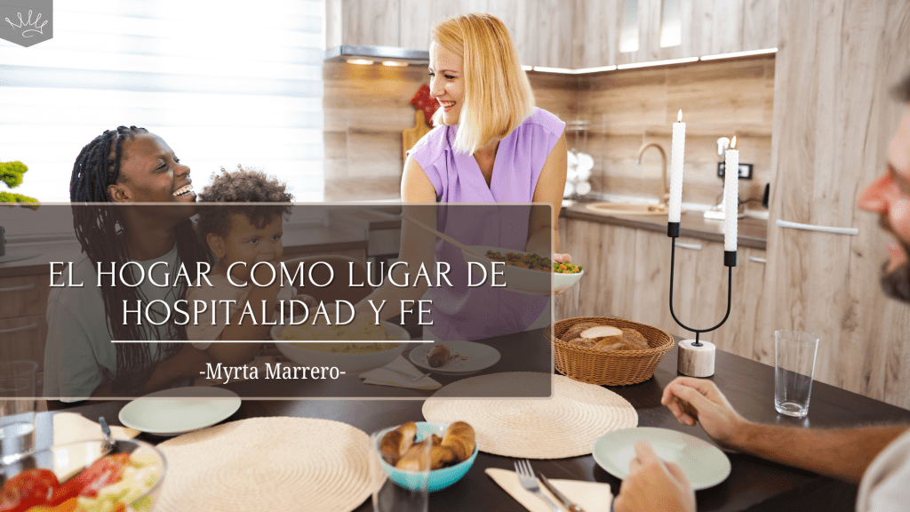 El Hogar Como Lugar De Hospitalidad y&nbsp;Fe