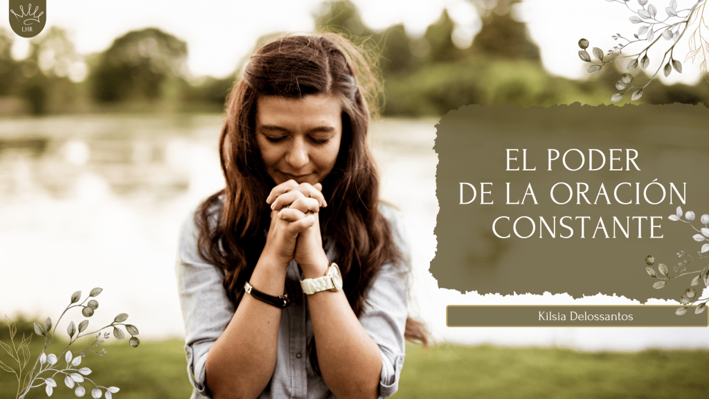 El Poder de la Oración Constante