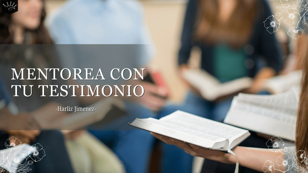 Mentorea con tu&nbsp;testimonio